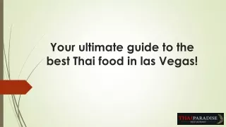 Your ultimate guide to the best Thai food in las Vegas!