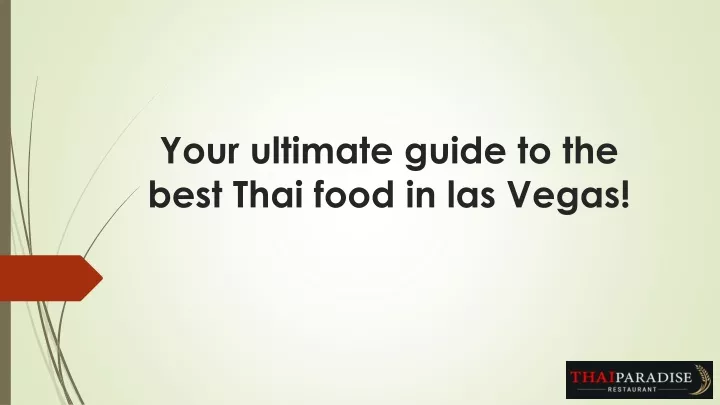 your ultimate guide to the best thai food in las vegas