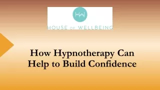 How Hypnotherapy Can Help to Build Confidence