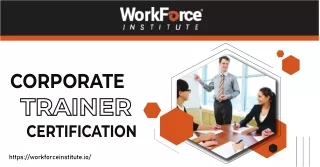 Get corporate trainer certification at Workforce Institute