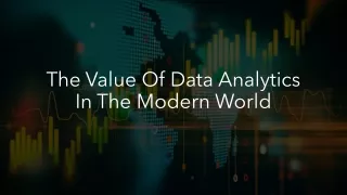 The Value Of Data Analytics In The Modern World