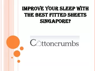 Improve your sleep with the best Fitted Sheets Singapore