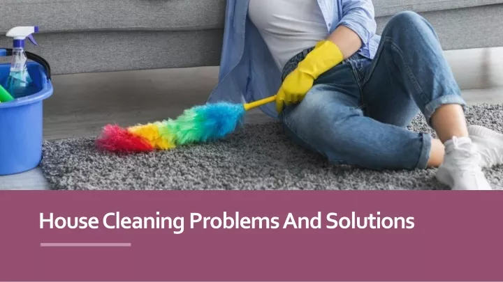 house cleaning problems and solutions