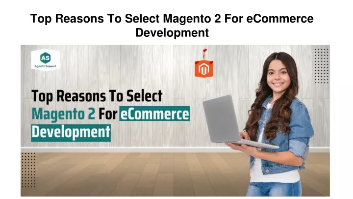 top reasons to select magento 2 for ecommerce development