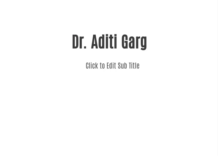 dr aditi garg