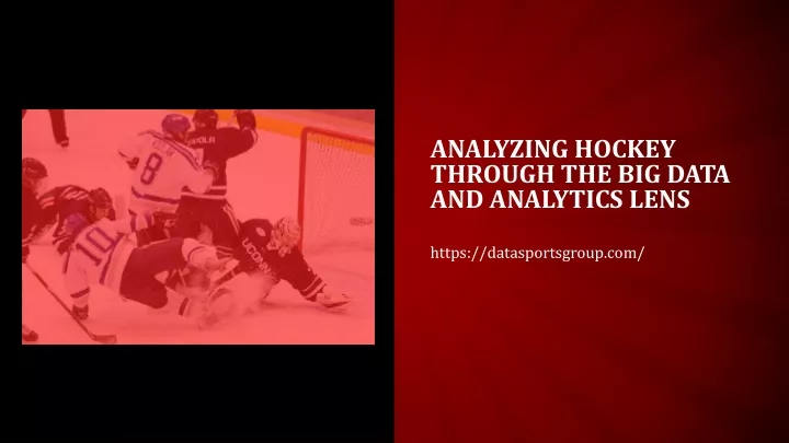 analyzing hockey through the big data and analytics lens