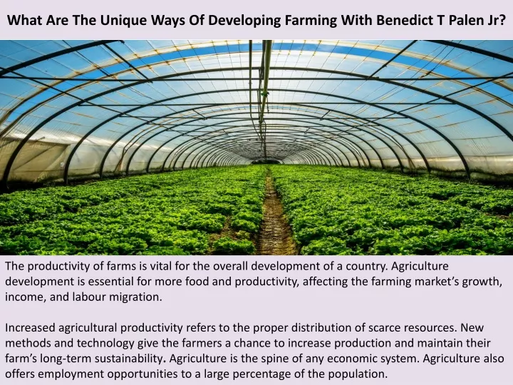 what are the unique ways of developing farming with benedict t palen jr