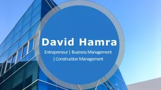David Hamra - Possesses Exceptional Management Skills