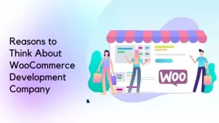 Reasons to Think About WooCommerce Development Company