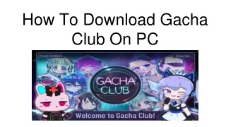 How To Download Gacha Club On PC