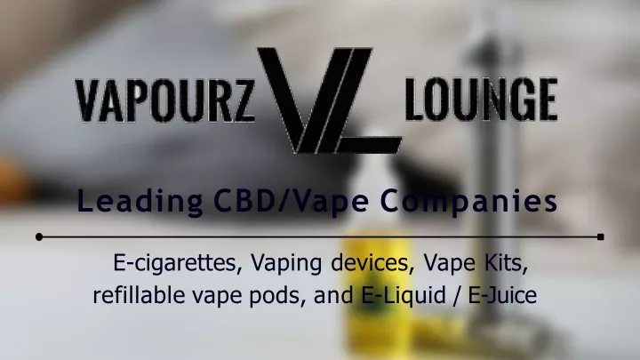 leading cbd vape companies e cigarettes vaping