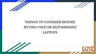 THINGS TO CONSIDER BEFORE BUYING USED OR REFURBISHED LAPTOPS