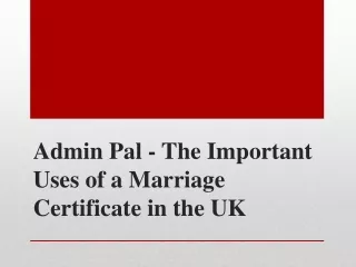 Admin Pal - The Important Uses of a Marriage Certificate in the UK