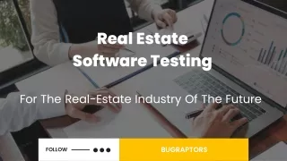 Real Estate Software Testing - To Deliver Efficient Digital Experiences