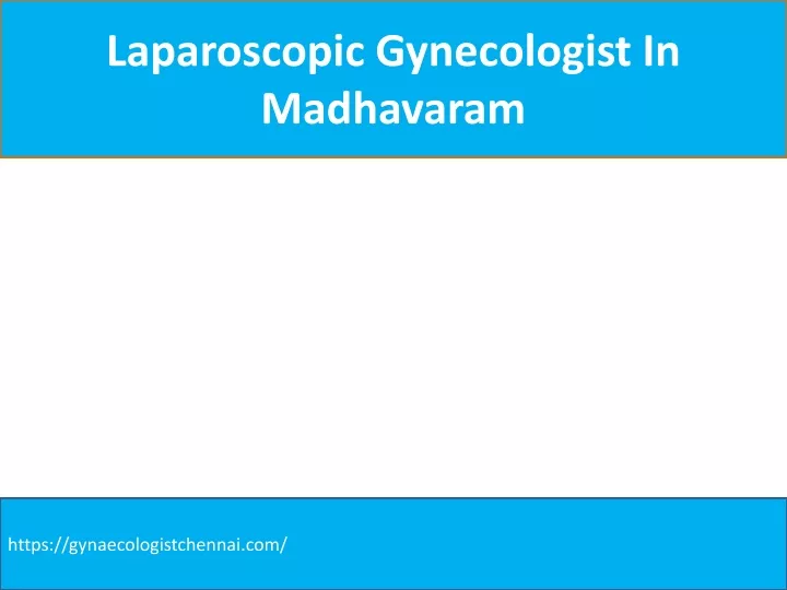 laparoscopic gynecologist in madhavaram