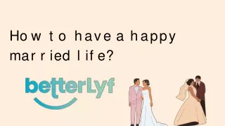 How to have a happy married life