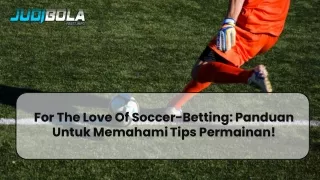 for the love of soccer betting panduan untuk