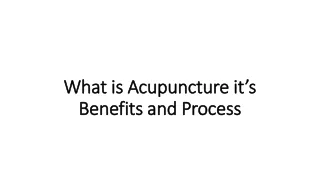 What is Acupuncture it’s Benefits and Process