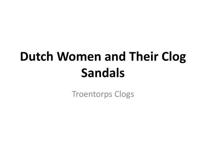 dutch women and their clog sandals