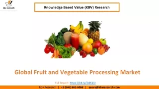 Global Fruit and Vegetable Processing Market size to reach USD 12.1 Billion