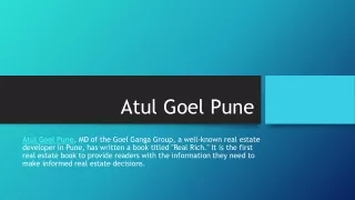 Atul Goel Pune works on a variety of residential and commercial projects.