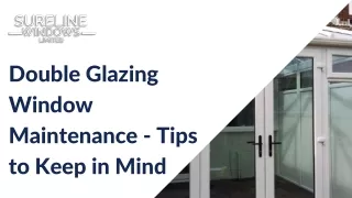 Double Glazing Window Maintenance - Tips to Keep in Mind
