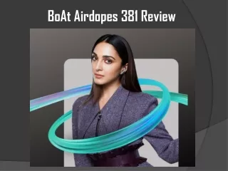 BoAt Airdopes 381 Review