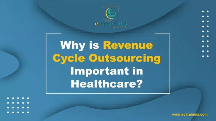 why is revenue cycle outsourcing important in healthcare