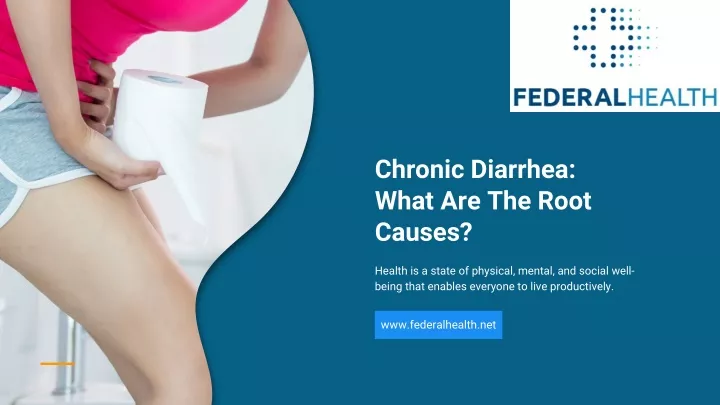 chronic diarrhea what are the root causes