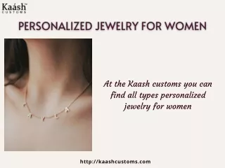 at the kaash customs you can find all types