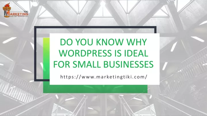 do you know why wordpress is ideal for small businesses