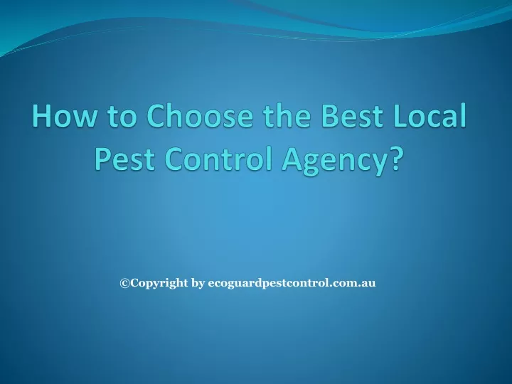 how to choose the best local pest control agency