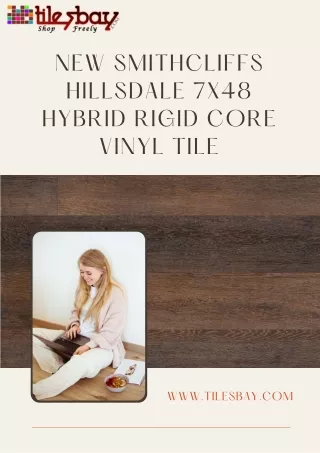 New Smithcliffs Hillsdale 7x48 Hybrid Rigid Core Vinyl Tile