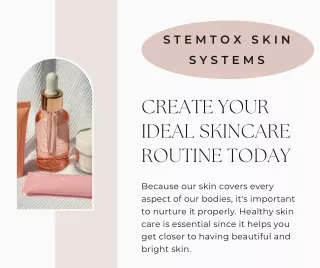 Stemtox Skin Systems Healthy skin care is essential since it helps to having bright skin.
