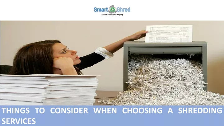 things to consider when choosing a shredding