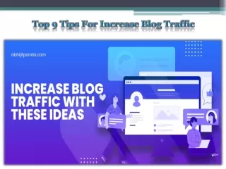 Top 9 Tips For Increase Blog Traffic