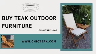 Teak Outdoor Furniture | Chic Teak