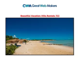 Beautiful Vacation Villa Rentals TCI