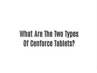 what are the two types of cenforce tablets