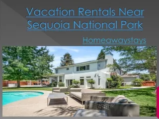 Vacation Rentals Near Sequoia National Park - Homeawaystays