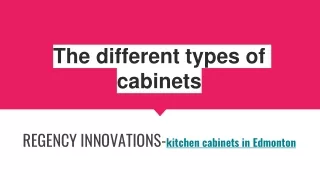 The different types of cabinets