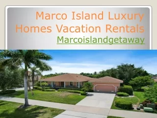 Marcoislandgetaway- Marco Island Luxury Homes Vacation Rentals