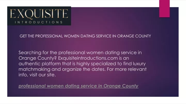 get the professional women dating service in orange county