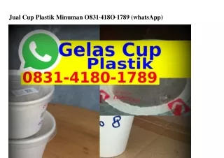jual cup plastik minuman o831 418o 1789 whatsapp