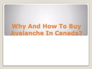 why and how to buy avalanche in canada