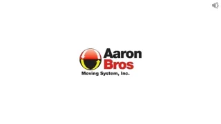 Get Moving Services At Aaron Bros. Moving System Inc