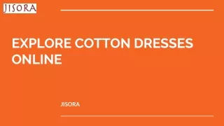 EXPLORE COTTON DRESSES ONLINE