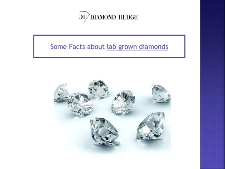 some facts about lab grown diamonds