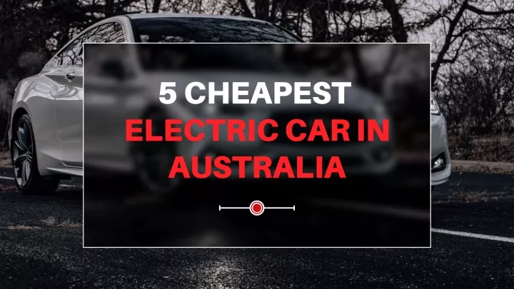 5 cheapest electric car in australia