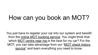 how can you book an mot